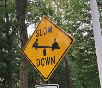 slow down